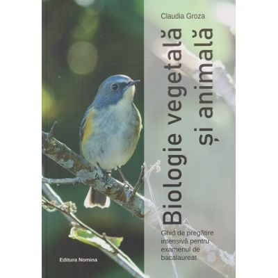 Biologie vegetala si animala Bacalaureat Claudia Groza foto