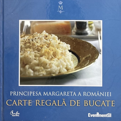 CARTE REGALA DE BUCATE de PRINCIPESA MARGARETA A ROMANIEI , 2010 foto