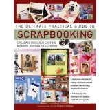 The Ultimate Practical Guide To Scrapbooking
