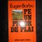 EUGEN BARBU - PE UN PICIOR DE PLAI