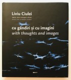 Liviu Ciulei,Cu gandiri si cu imagini,regie,scenografie,teatru,film, design,2009