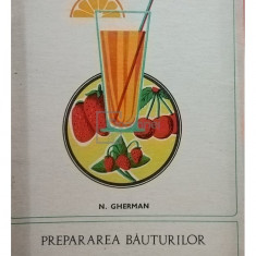 N. Gherman - Prepararea bauturilor in casa (editia 1969)