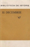 30 decembrie &#039;47 - Premise si semnificatii Stefan Lache et. al.