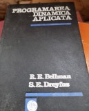 Programarea dinamica aplicata - Bellman R. E., Dreyfus S. E.