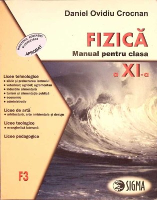 FIZICA, MANUAL PENTRU CLASA A XI-A (F3)-DANIEL OVIDIU CROCNAN-334392 foto