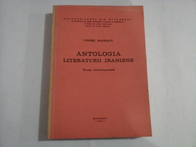 ANTOLOGIA LITERATURII IRANIENE (in limba persana) - VIOREL BAGEACU - PROZA CONTEMPORANA foto