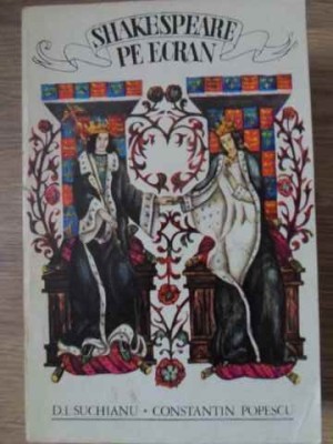 SHAKESPEARE PE ECRAN (VOL.III DIN CICLUL &amp;quot;FILME DE NEUITAT&amp;quot;)-D.I. SUCHIANU, C. POPESCU-229317 foto
