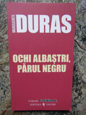 Marguerite Duras- Ochi albastri, parul negru foto