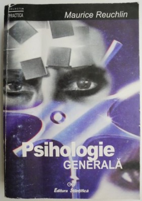 Psihologie generala &amp;ndash; Maurice Reuchlin foto