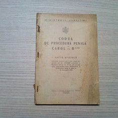 CODUL DE PROCEDURA PENALA CAROL al II -lea - Editie Oficiala - 1939, 219 p.