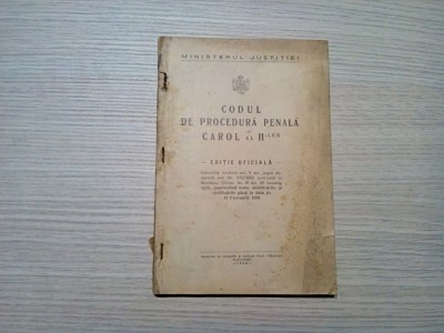 CODUL DE PROCEDURA PENALA CAROL al II -lea - Editie Oficiala - 1939, 219 p. foto