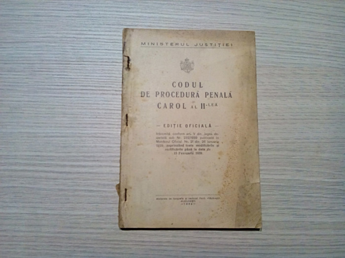 CODUL DE PROCEDURA PENALA CAROL al II -lea - Editie Oficiala - 1939, 219 p.