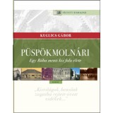 P&uuml;sp&ouml;kmoln&aacute;ri - Egy R&aacute;ba menti kis falu &eacute;lete - Kuglics G&aacute;bor