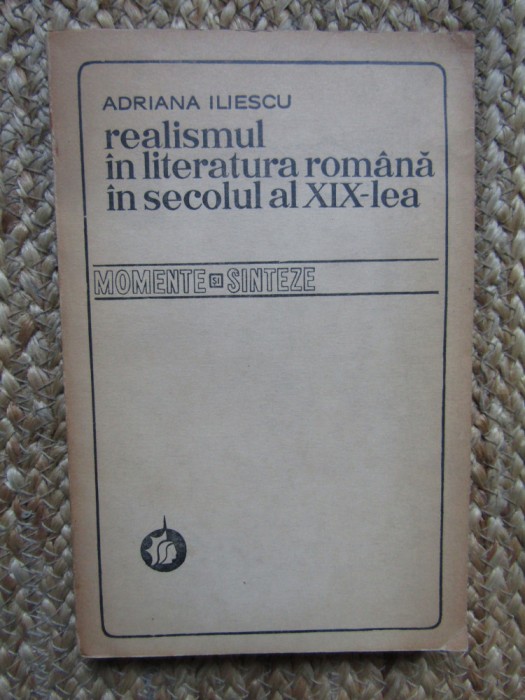 REALISMUL IN LITERATURA ROMANA IN SECOLUL AL XIX-LEA-ADRIANA ILIESCU