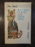 Jan Smid - Bucuriile curate ale vietii mele