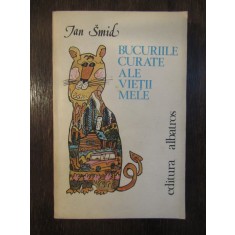 Jan Smid - Bucuriile curate ale vietii mele