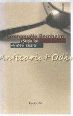 Sotia Lui. Vineri Seara - Emmanuele Bernheim
