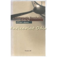 Sotia Lui. Vineri Seara - Emmanuele Bernheim