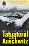 Tatuatorul de la Auschwitz - Heather Morris, Humanitas, 2018, Roman, Raftul Denisei