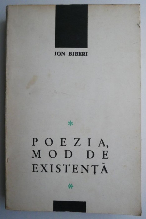 Poezia, mod de existenta &ndash; Ion Biberi (cu sublinieri)