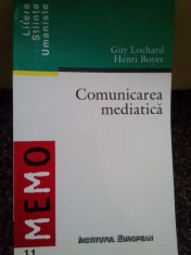 Guy Lochard - Comunicarea mediatica (Editia: 1998) foto