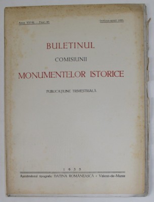 BULETINUL COMISIUNII MONUMENTELOR ISTORICE , PUBLICATIUNE TRIMESTRIALA , ANUL XXVIII - FASC. 83 , IANUARIE - MARTIE , 1935 foto