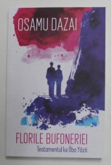 FLORILE BUFONERIEI , TESTAMENTUL LUI OBA YAZA de OSAMU DAZAI , 2022 foto