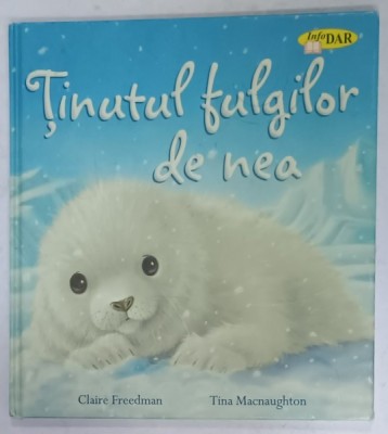 TINUTUL FULGILOR DE NEA de CLAIRE FREEDMAN , ilustratii de TINA MACNAUGHTON , 2009 foto