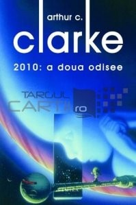 Arthur C. Clarke - 2010: A doua Odisee foto