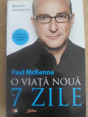 O VIATA NOUA UN 7 ZILE (INCLUDE CD CU PROGRAMARE MENTALA)-PAUL MCKENNA foto