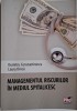 Managementul riscurilor in mediul spitalicesc &ndash; Dumitru Constantinescu, Laura Dinca