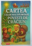 CARTEA CELOR MAI FRUMOASE POVESTI DE CRACIUN , 2023