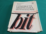 CONSTRUCȚII ARHITECTURĂ SISTEMATIZARE * BULETIN DE INFORMARE TEHNICĂ * NR. 11 * 1973* 4 2 1