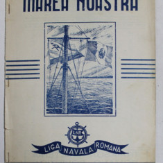 MAREA NOASTRA , REVISTA LIGII NAVALE ROMANE , ANUL XVII , NR. 9 - 10 , SEPTEMBRIE - OCTOMBRIE , 1948