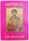 MATERIC - VIETILE SFINTELOR CUVIOASE , CULES DIN MARELE SINAXAR GREC AL BISERICII ORTODOXE SI DIN ALTE IZVOARE , traducere de PR. CORNEL SAVU