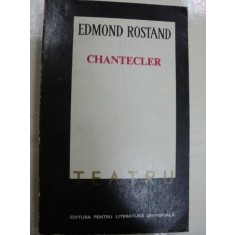EDMOND ROSTAND-TEATRU CHANTECLER