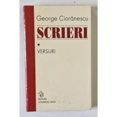 GEORGE CIORANESCU , SCRIERI , VOLUMUL I : VERSURI , 2003