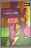 Bertrand Russell - Teoria Cunoasterii, Scrieri Esentiale Vol. 2, Editura Vellant, 2009, Filosofie