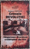Sangeroasa diversiune a KGB-istilor din FSN - Grigore Cartianu