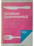 Constantin Bacalbasa - Dictatura gastronomica - 1501 feluri de mancari din 1935 (Editia: 2010)