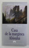 CASA DE LA MARGINEA ABISULUI de WILLIAM H. HODGSON , 2005