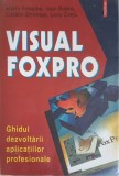 VISUAL FOXPRO - GHIDUL DEZVOLTARII APLICATIILOR PROFESIONALE-M. FOTACHE, I. BRAVA, C. STRAMBEI, L. CRETU-225018