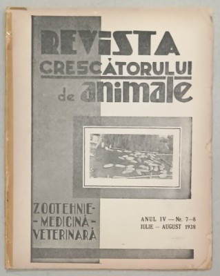 REVISTA CRESCATORULUI DE ANIMALE , ANUL IV , NR. 7-8 , 1938 foto