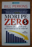 Bill Perkins - Mori pe zero