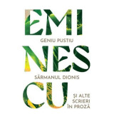 Geniu pustiu. Sarmanul Dionis si alte titluri in proza - Mihai Eminescu