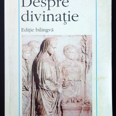 Cicero, Despre divinatie, bilingva, (Polirom 1998), foarte buna
