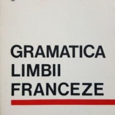 Gramatica limbii franceze -Anca Cosaceanu, Micaela Slavescu