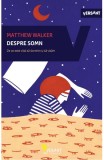Despre somn. De ce este vital sa dormim si sa visam - Matthew Walker - Editura Vellant
