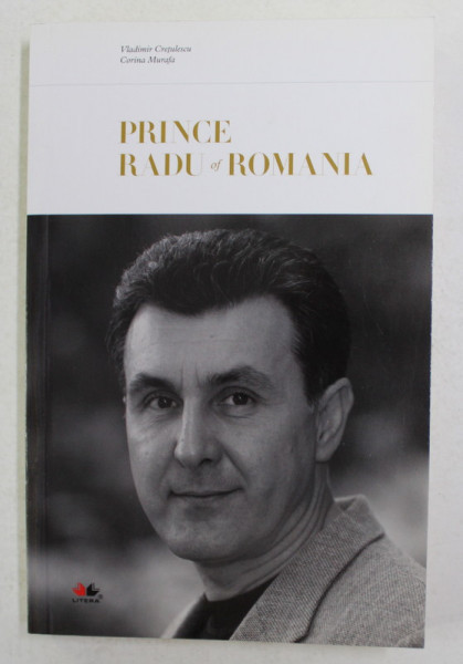 PRINCE RADU OF ROMANIA by VLADIMIR CRETULESCU and CORINA MURAFA , 2011