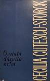 Cecilia Cutescu Storck - O viata daruita artei (Editia: 1966)